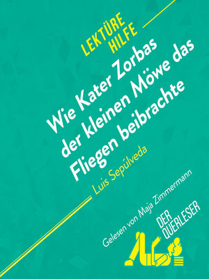 cover image of Wie Kater Zorbas der kleinen Möwe das Fliegen beibrachte von Luis Sepúlveda Lektürehilfe